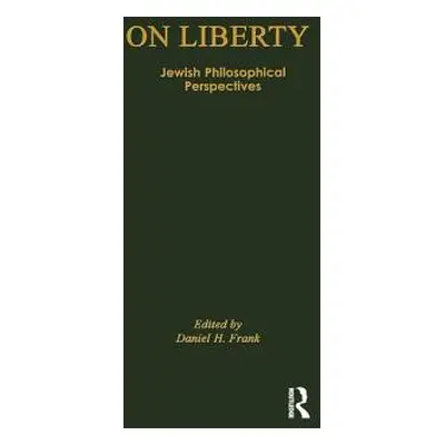 "On Liberty: Jewish Philosophical Perspectives" - "" ("Frank Daniel H.")