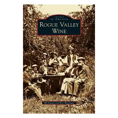 "Rogue Valley Wine" - "" ("Daspit Mj")