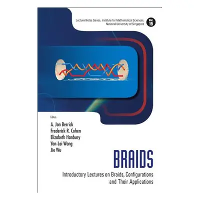 "Braids: Introductory Lectures on Braids, Configurations and Their Applications" - "" ("Berrick 