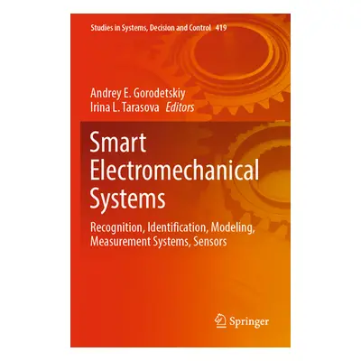 "Smart Electromechanical Systems: Recognition, Identification, Modeling, Measurement Systems, Se