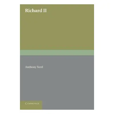 "Richard II" - "" ("Steel Anthony")