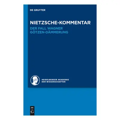 "Kommentar Zu Nietzsches Der Fall Wagner Und Gtzen-Dmmerung" - "" ("Sommer Andreas Urs")