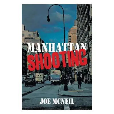 "Manhattan Shooting" - "" ("McNeil Joe")