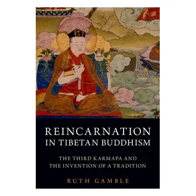 "Reincarnation in Tibetan Buddhism: The Third Karmapa and the Invention of a Tradition" - "" ("G