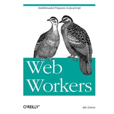 "Web Workers: Multithreaded Programs in JavaScript" - "" ("Green Ido")