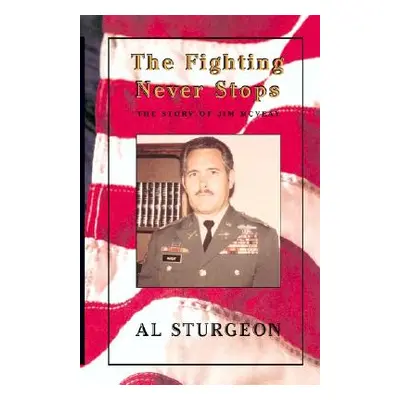 "The Fighting Never Stops" - "" ("Sturgeon Al")