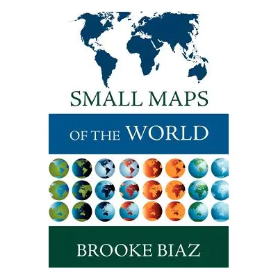 "Small Maps of the World" - "" ("Biaz Brooke")