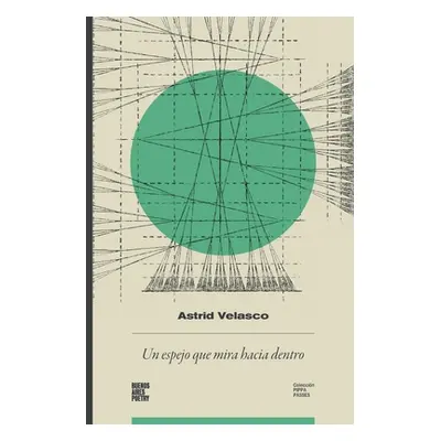 "Un espejo que mira hacia adentro" - "" ("Velasco Astrid")