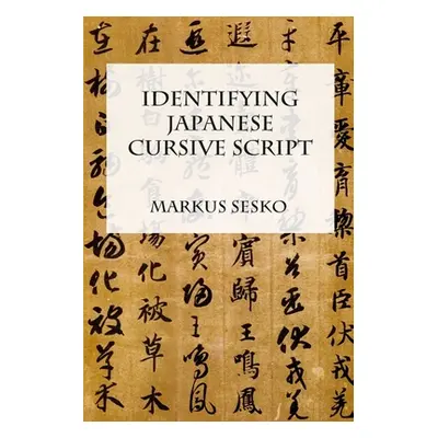 "Identifying Japanese Cursive Script" - "" ("Sesko Markus")