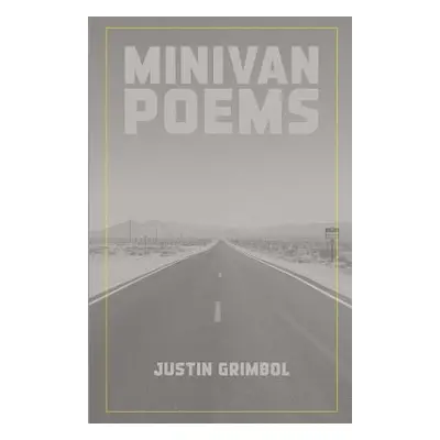 "Minivan Poems" - "" ("Grimbol Justin")