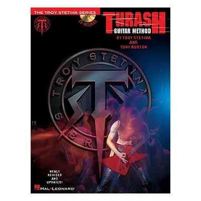 "Thrash Guitar Method [With CD]" - "" ("Stetina Troy")