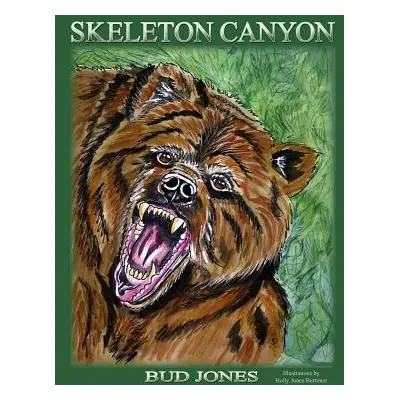 "Skeleton Canyon" - "" ("Jones Bud")