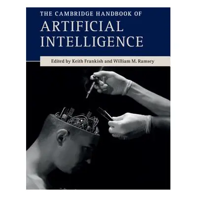 "The Cambridge Handbook of Artificial Intelligence" - "" ("Frankish Keith")