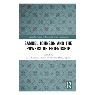 "Samuel Johnson and the Powers of Friendship" - "" ("Cousins A. D.")