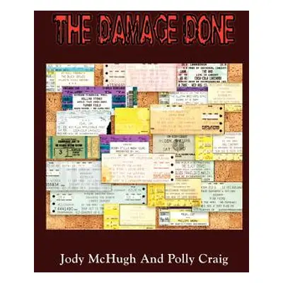 "The Damage Done" - "" ("McHugh Jody")