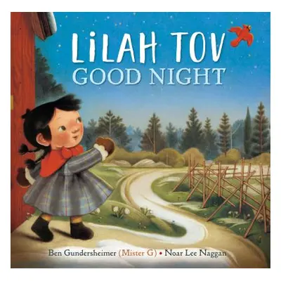 "Lilah Tov Good Night" - "" ("Gundersheimer (Mister G) Ben")