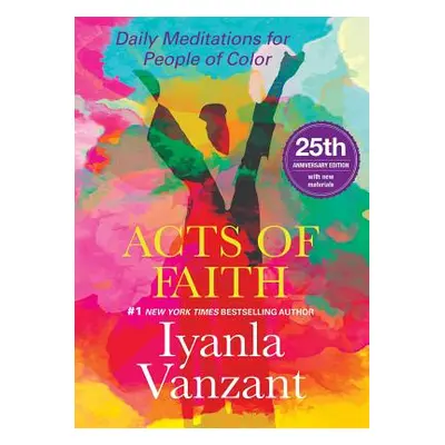 "Acts of Faith: 25th Anniversary Edition" - "" ("Vanzant Iyanla")