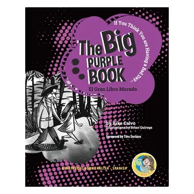 "The Big Purple Book. Dual-language Book. Bilingual English-Spanish" - "" ("Calvo Kike")