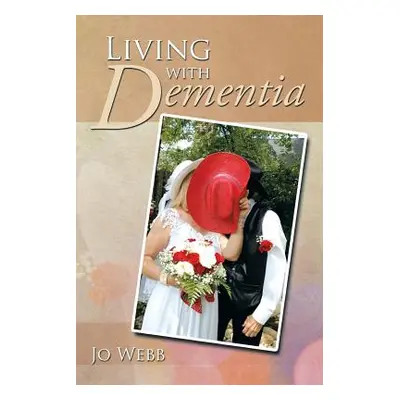 "Living with Dementia" - "" ("Webb Jo")