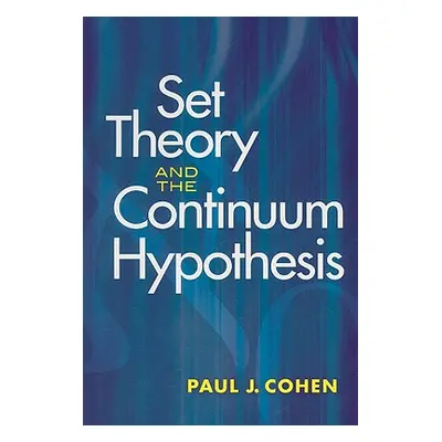 "Set Theory and the Continuum Hypothesis" - "" ("Cohen Paul J.")