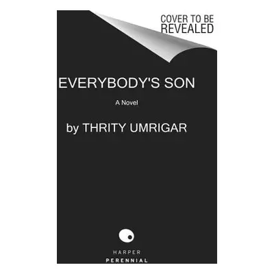 "Everybody's Son" - "" ("Umrigar Thrity")