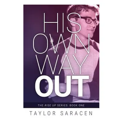 "His Own Way Out" - "" ("Saracen Taylor")