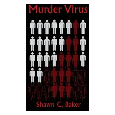 "Murder Virus" - "" ("Baker Shawn C.")