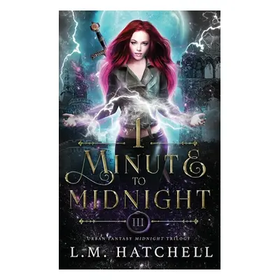 "1 Minute to Midnight" - "" ("Hatchell L. M.")