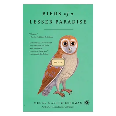 "Birds of a Lesser Paradise" - "" ("Mayhew Bergman Megan")