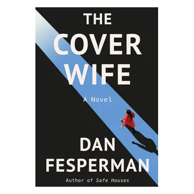 "The Cover Wife" - "" ("Fesperman Dan")