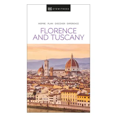 "DK Eyewitness Florence and Tuscany" - "" ("Dk Eyewitness")