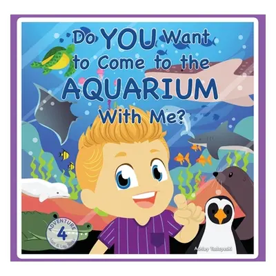 "Do You Want to Come to the Aquarium With Me?" - "" ("Tadayeski Ashley")