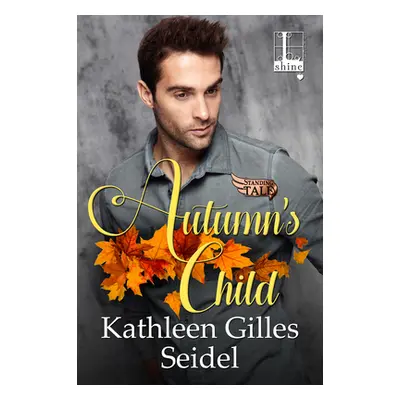 "Autumn's Child" - "" ("Seidel Kathleen Gilles")