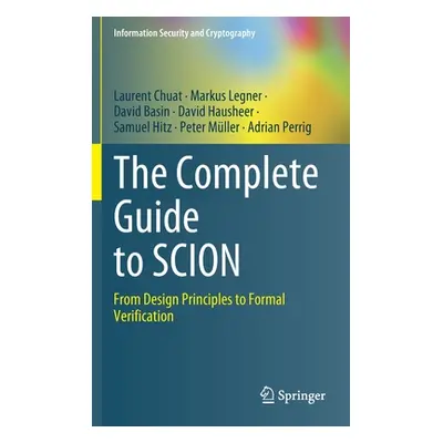 "The Complete Guide to Scion: From Design Principles to Formal Verification" - "" ("Chuat Lauren