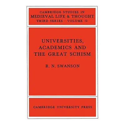 "Universities, Academics and the Great Schism" - "" ("Swanson R. N.")