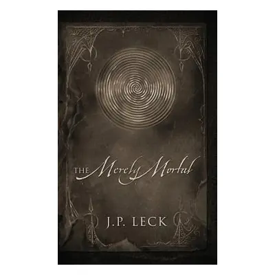 "The Merely Mortal" - "" ("Leck J. P.")