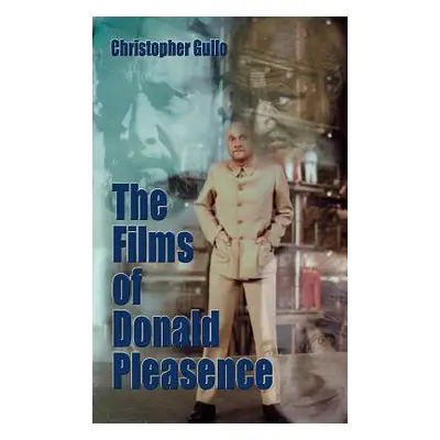 "The Films of Donald Pleasence (hardbck)" - "" ("Gullo Christopher")