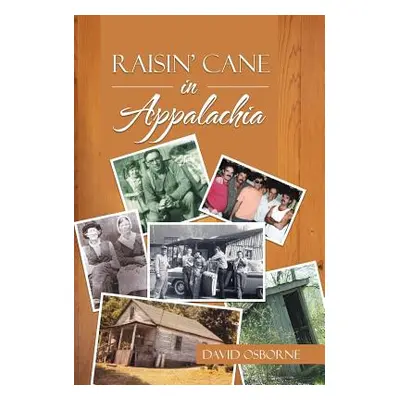 "Raisin' Cane in Appalachia" - "" ("Osborne David")