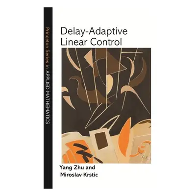 "Delay-Adaptive Linear Control" - "" ("Zhu Yang")