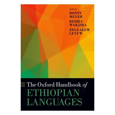 "The Oxford Handbook of Ethiopian Languages" - "" ("Meyer Ronny")