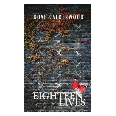 "Eighteen Lives" - "" ("Calderwood Dove")