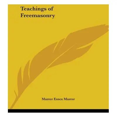 "Teachings of Freemasonry" - "" ("Essex Master Master")