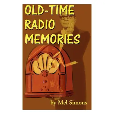 "Old-Time Radio Memories" - "" ("Simons Mel")