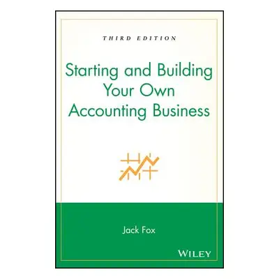 "Starting and Building Your Own Accounting Business" - "" ("Fox Jack")