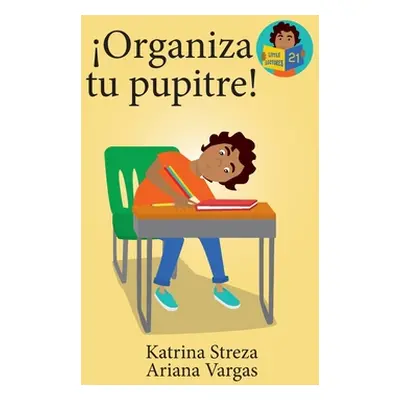 "Organiza tu pupitre!" - "" ("Streza Katrina")