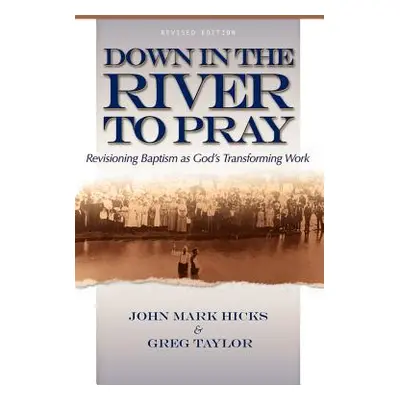 "Down in the River to Pray" - "" ("Hicks John Mark")