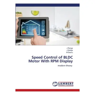 "Speed Control of BLDC Motor With RPM Display" - "" ("Ranga J.")