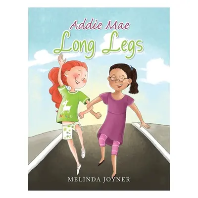 "Addie Mae Long Legs" - "" ("Joyner Melinda")