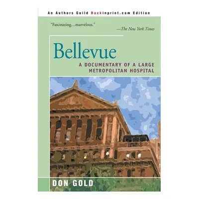 "Bellevue: A Documentary of a Large Metropolitan Hospital" - "" ("Gold Don")