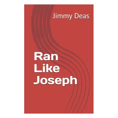 "Ran Like Joseph" - "" ("Deas Jimmy")